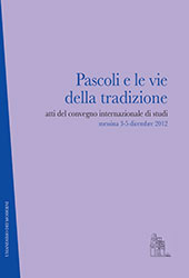 E-book, Pascoli e le vie della tradizione : atti del convegno internazionale di studi : Messina, 3-5 dicembre 2012, Centro internazionale di studi umanistici, Università degli studi di Messina