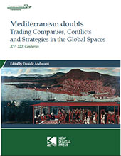 E-book, Mediterranean doubts : trading companies, conflicts and strategies in the global spaces : (XV-XIX centuries), New Digital Press