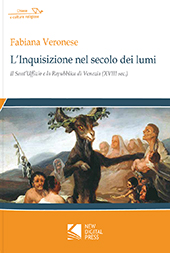 eBook, L'Inquisizione nel secolo dei lumi : il Sant'Uffizio e la Repubblica di Venezia, Veronese, Fabiana, author, New Digital Press