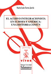 E-book, El acervo integracionista en Europa y América : una historia común, Torres Jarrín, Mario León, Ediciones Universidad de Salamanca