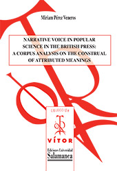 E-book, Narrative Voice in Popular Science  in the British  Press : a Corpus Analysis on the Construal of Attributed Meanings, Pérez Veneros, Miriam, Ediciones Universidad de Salamanca
