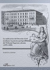 E-book, La unificación del derecho civil mediante la práctica jurisprudencial del tribunal supremo alemán, 1879–1899, Dykinson