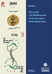 E-book, Max Aub y la falsificación en la narrativa contemporánea, Rosell, Maria, 1981-, author, Ediciones Universidad de Salamanca