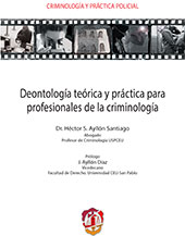 E-book, Deontología teórica y práctica para profesionales de la criminología, Ayllón Santiago, Héctor S., Reus
