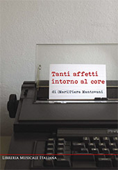 E-book, Tanti affetti intorno al core di (Mari)Piera Mantovani, Libreria musicale italiana