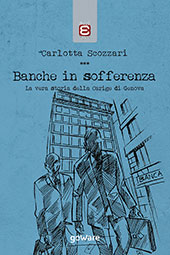 E-book, Banche in sofferenza : la vera storia della Banca Carige di Genova, Edizioni Epoké
