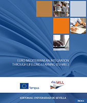 E-book, Euro-Mediterranean integration through lifelong learning, Eu-Mill : a memory of cooperation and dialogue on education in the mediterranean Basin : 530401-TEMPUS-1-2012-1-ES-TEMPUS-SMHES, Universidad de Sevilla