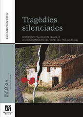 eBook, Tragèdies silenciades : repressió franquista i maquis a les comarques del Nord del País Valencià, González Devís, Raül, 1981-, Universitat Jaume I