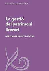 E-book, La gestió del patrimoni literari : conceptualització i anàlisi comparativa dels models català i anglès, Universitat Rovira i Virgili