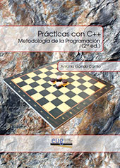 E-book, Prácticas con C++ : metodología de la programación, Garrido Carrillo, Antonio, Universidad de Granada