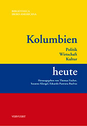 eBook, Kolumbien heute : politik, wirtschaft, kultur, Iberoamericana Vervuert