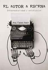 E-book, El autor a escena : intermedialidad y autoficción, Iberoamericana
