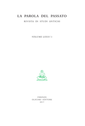 Fascicule, La parola del passato : rivista di studi antichi : LXXII, 1, 2017, L.S. Olschki