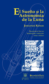 E-book, El sueño o la Astronomía de la Luna, Kepler, Johannes, Universidad de Huelva