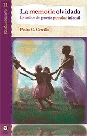 eBook, La memoria olvidada : estudios de poesía popular infantil, Bonilla Artigas Editores