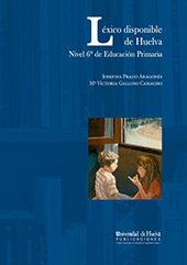 E-book, Léxico disponible de Huelva : nivel 6º de educación primaria, Prado Aragonés, Josefina, Universidad de Huelva