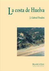 eBook, La costa de Huelva : una introducción a los procesos y productos sedimentarios, Pendón, J. Gabriel, Universidad de Huelva