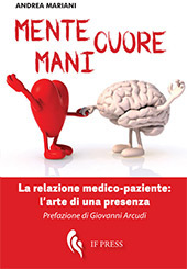 E-book, Mente, cuore, mani : la relazione medico-paziente : l'arte di una presenza, Mariani, Andrea, If press