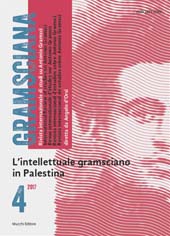 Heft, Gramsciana : rivista internazionale di studi su Antonio Gramsci : 4, 1, 2017, Enrico Mucchi Editore