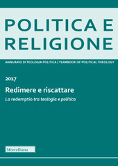 Journal, Politica e religione : annuario di teologia politica = yearbook of political theology, Morcelliana