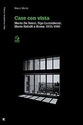 eBook, Case con vista : Mario De Renzi, Ugo Luccichenti, Mario Ridolfi a Roma : 1935-1940, Marzo, Mauro, CLEAN