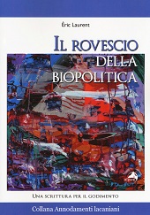 eBook, Il rovescio della biopolitica : una scrittura per il godimento, Laurent, Éric, 1947-, Alpes Italia