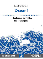 eBook, Oceani : il futuro scritto nell'acqua, Carniel, Sandro, Hoepli