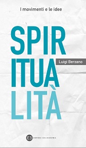 E-book, Spiritualità : moltiplicazione delle forme nella società secolare, Berzano, Luigi, author, Editrice Bibliografica