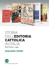 E-book, Storia dell'editoria cattolica in Italia : dall'Unità a oggi, Vigini, Giuliano, 1946-, author, Editrice Bibliografica