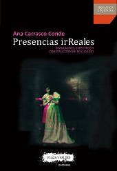 E-book, Presencias irReales : simulacros, espectros y construcción de realidades, Carrasco Conde, Ana., Plaza y Valdés