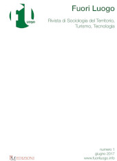 Issue, Fuori luogo : rivista di sociologia del territorio, turismo, tecnologia : 1, 2017, PM edizioni