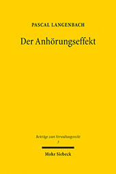 eBook, Der Anhörungseffekt : Verfahrensfairness und Rechtsbefolgung im allgemeinen Verwaltungsverfahren, Langenbach, Pascal, Mohr Siebeck