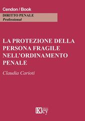 E-book, La protezione della persona fragile nell'ordinamento penale, Key editore