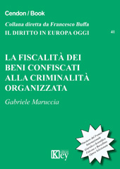 E-book, La fiscalità dei beni confiscati alla criminalità organizzata, Key editore