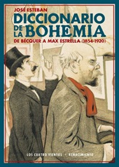E-book, Diccionario de la bohemia : de Bécquer a Max Estrella (1854-1920), Esteban, José, 1935-, author, Renacimiento