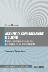 E-book, Agenzie di comunicazione e clienti : come cambiano le relazioni nel tempo della discontinuità, F. Angeli