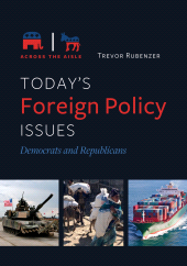 E-book, Today's Foreign Policy Issues : Democrats and Republicans, ABC-CLIO