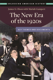 E-book, The New Era of the 1920s : Key Themes and Documents, ABC-CLIO