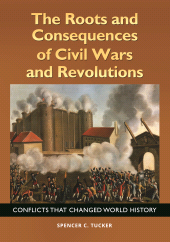 E-book, The Roots and Consequences of Civil Wars and Revolutions : Conflicts That Changed World History, ABC-CLIO