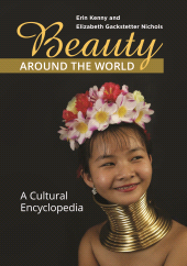 E-book, Beauty around the World : A Cultural Encyclopedia, ABC-CLIO