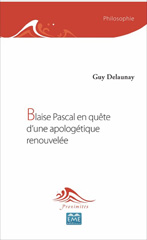 eBook, Blaise Pascal en quête d'une apologétique renouvelée, Delaunay, Guy., EME Editions