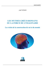 E-book, Les mythes gréco-romains, ou La force de l'imaginaire : les récits de la construction de soi et du monde, Academia