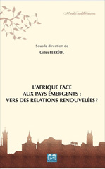 E-book, L'Afrique face aux pays émergents : vers des relations renouvelées ? : actes du colloque, le 1er décembre 2016 : organisé par l'ESCA École de management de Casablanca, EME Editions