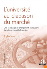 E-book, L'université au diapason du marché : une sociologie du changement curriculaire dans les universités françaises, Stavrou, Sophia, Academia