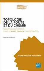 E-book, Topologie de la route et du chemin : sémiotique de l'espace dans Le Mont Damion d'André Dhôtel, EME Editions