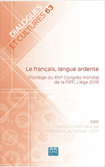 E-book, Le français, langue ardente : Florilège du XIVe Congrès mondial de la FIPF, Liège 2016, EME Editions