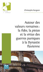 E-book, Autour des valeurs romaines : la fides, la pietas et la virtus des guerres puniques à la dynastie flavienne, EME Editions