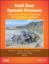 E-book, Fault Zone Dynamic Processes : Evolution of Fault Properties During Seismic Rupture, American Geophysical Union