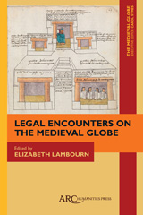 E-book, Legal Encounters on the Medieval Globe, Arc Humanities Press