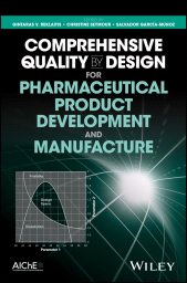 E-book, Comprehensive Quality by Design for Pharmaceutical Product Development and Manufacture, AIChe - American Institute of Chemical Engineers